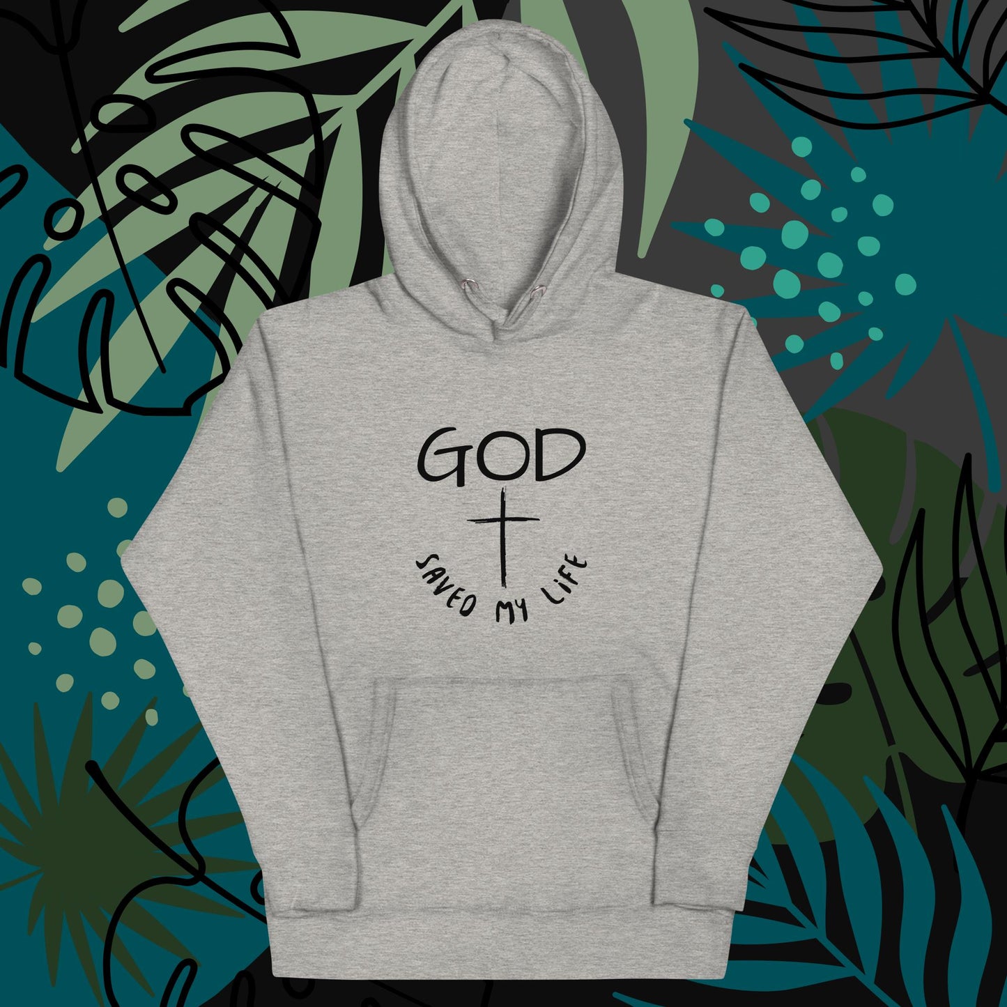 God Saved My Life Unisex Hoodie