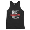 Trust The Process Tank Top (unisex) - Killer Fit Gear