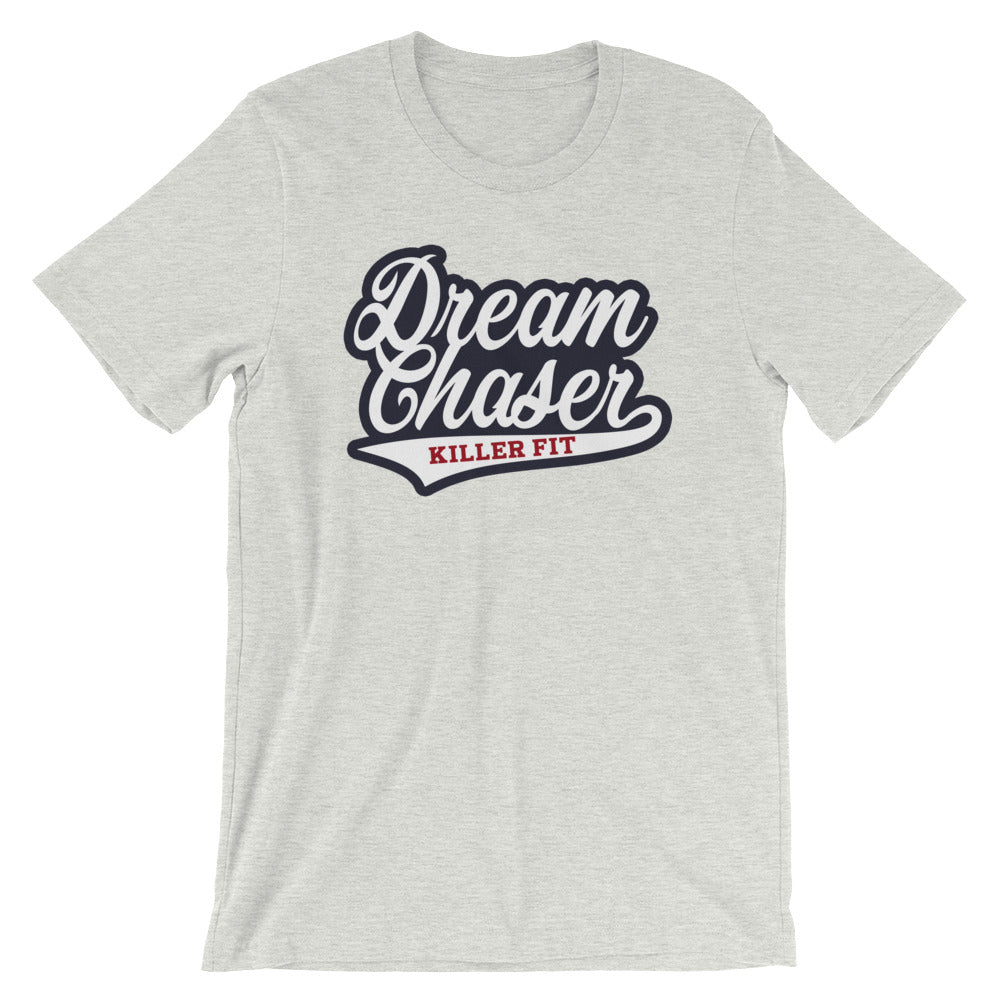Dream Chaser Unisex Shirt - Killer Fit Gear